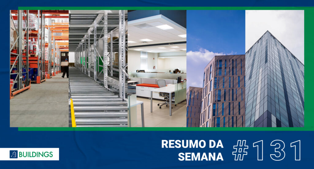 Da Buildings Resumo da Semana: notícias do mercado imobiliário corporativo #131